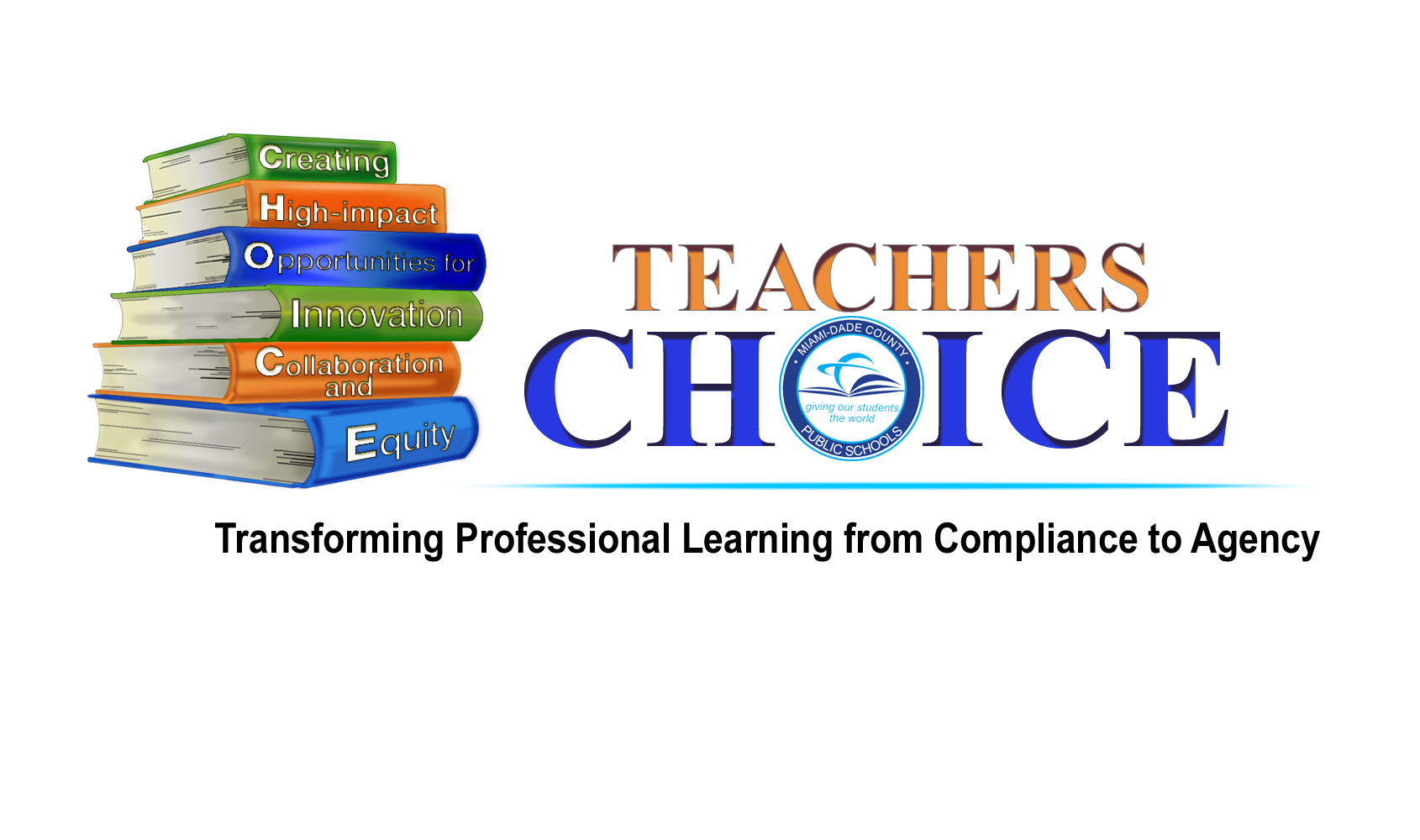 Framework of Effective Professional Learning - Teachers CHOICE - Miami – Dade  County Public Schools / Human Resources & Development